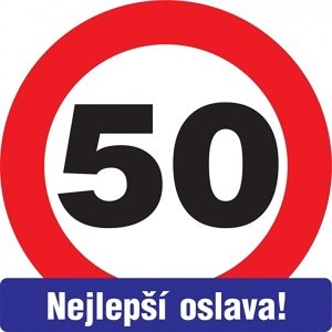 Ceduľa na dvere Najlepšia oslava 50