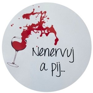 Samolepka "Nenervuj a pij" šedá 10 cm