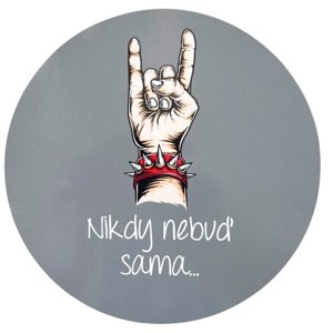 Samolepka "Nikdy nebuď sama" - punk šedá 10 cm