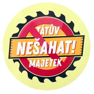 Samolepka"Nešahat, tátův majetek" žltá 10 cm